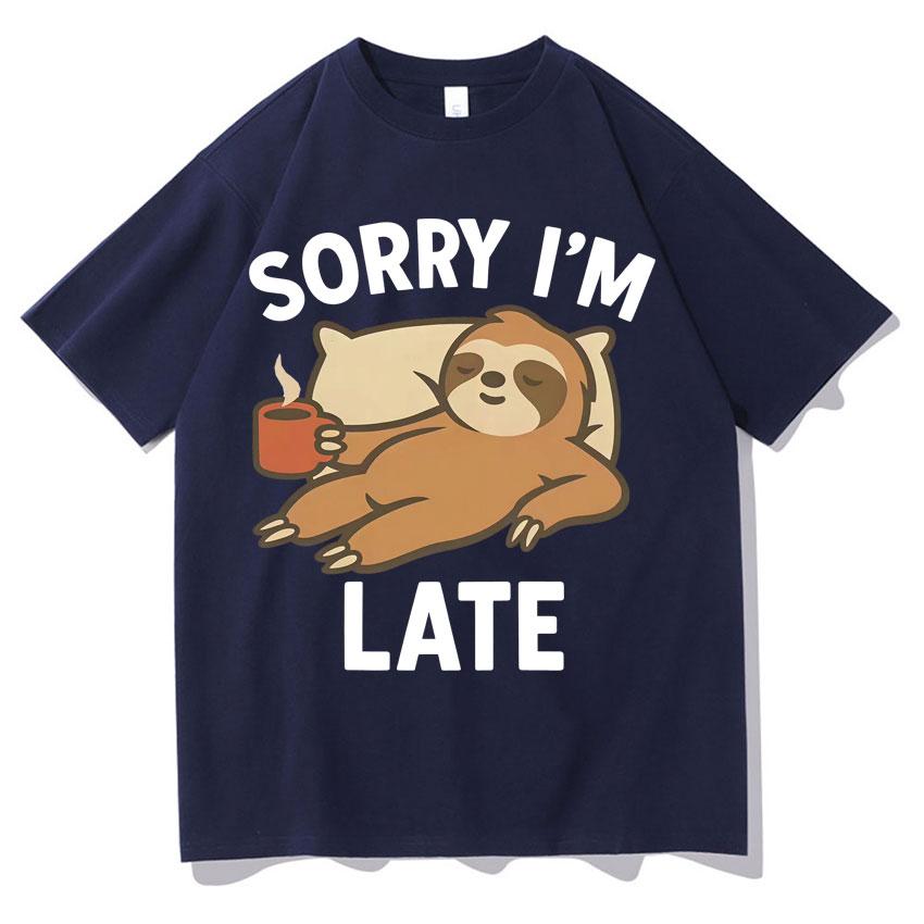 Funny Sloth Sorry I Am Late T-shirts Mens Womens Aesthetic Short Sleeve T-shirt Hip Hop Cotton O-Neck Comfort T Shirts Teenagers