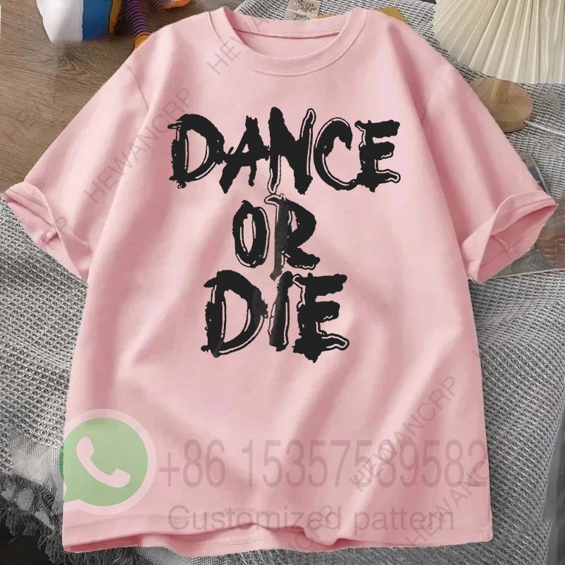 Dance or Die TShirt Mens Tracksuit Cotton Casual Sportswear Crew Neck Pullover Short Sleeve Tops Breathable Summer Streetwear