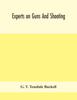 Experts On Guns and Shooting Kitabı