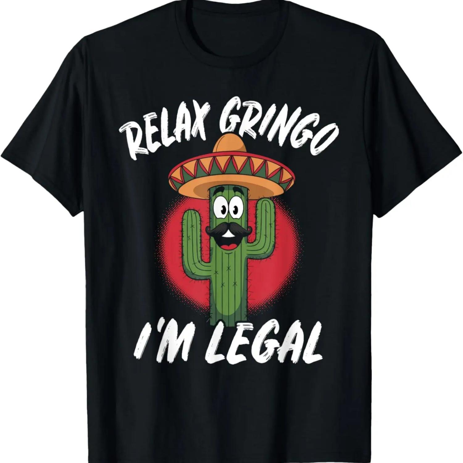 Relax Gringo I m Legal Mexican Pride_ Boys & Mens Graphic T-Shirt S
