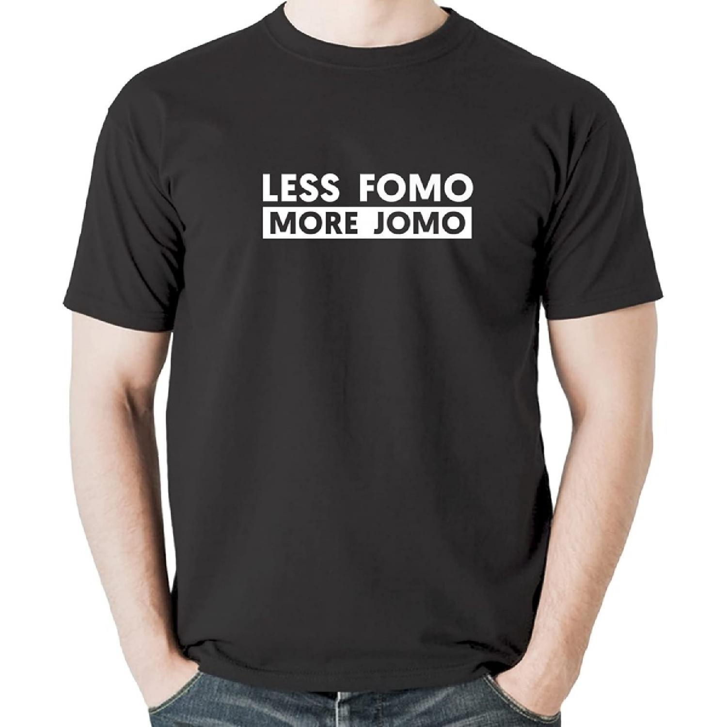 Less FOMO More Jomo Joy of Missing Out Funny Meme Quote Premium T-Shirt Sweatshirt Hoodie Tanktop for Men Women Kids Black XXXXXL разноцветный