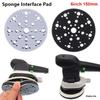 1Pcs New 6inch 150mm Sponge Interface Pad Soft 49-Holes Sander Backing Pads Sanding Discs Buffer Pad For Sanding Pads