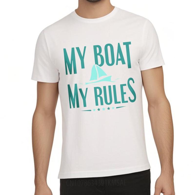 Man Brand Tshirt Daily Wear Summer Women Tshirt My Boat My Rules Sailboat Design Short Sleeve Solid Color Crew Neck Tshirt