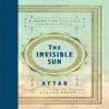 The Invisible Sun by Sholeh Wolpe Hardback Book 9780063424739