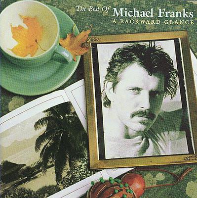 CD MICHAEL FRANKS - Best Of: Backward Glance 9362468552 Warner Bros. Re 1998 US Jazz Used