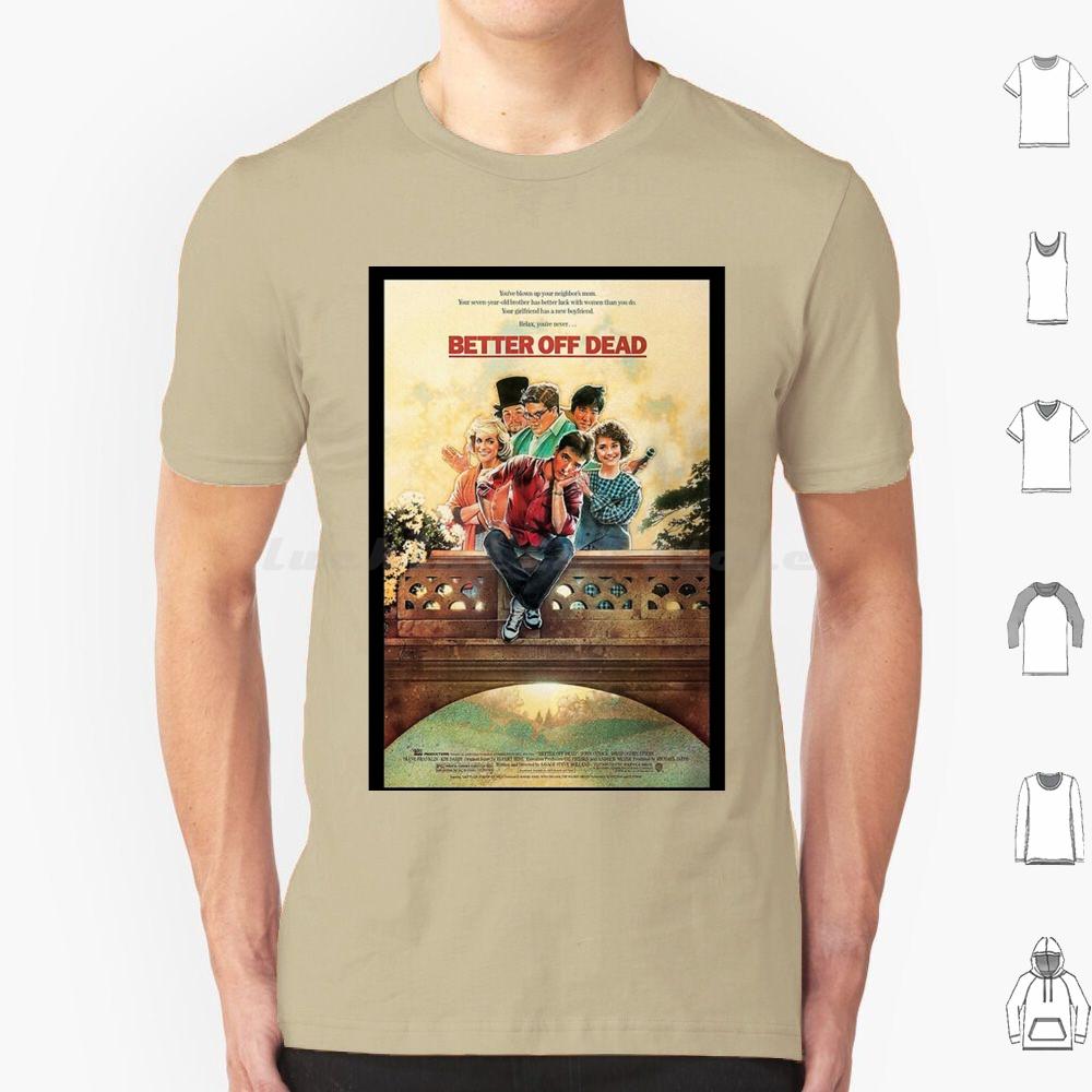 Better Off Dead T Shirt Big Size 100 Cotton Film Movie Movies Horror Classic Vintage 1980s 1970s 80s 70s Cinema Old Retro S