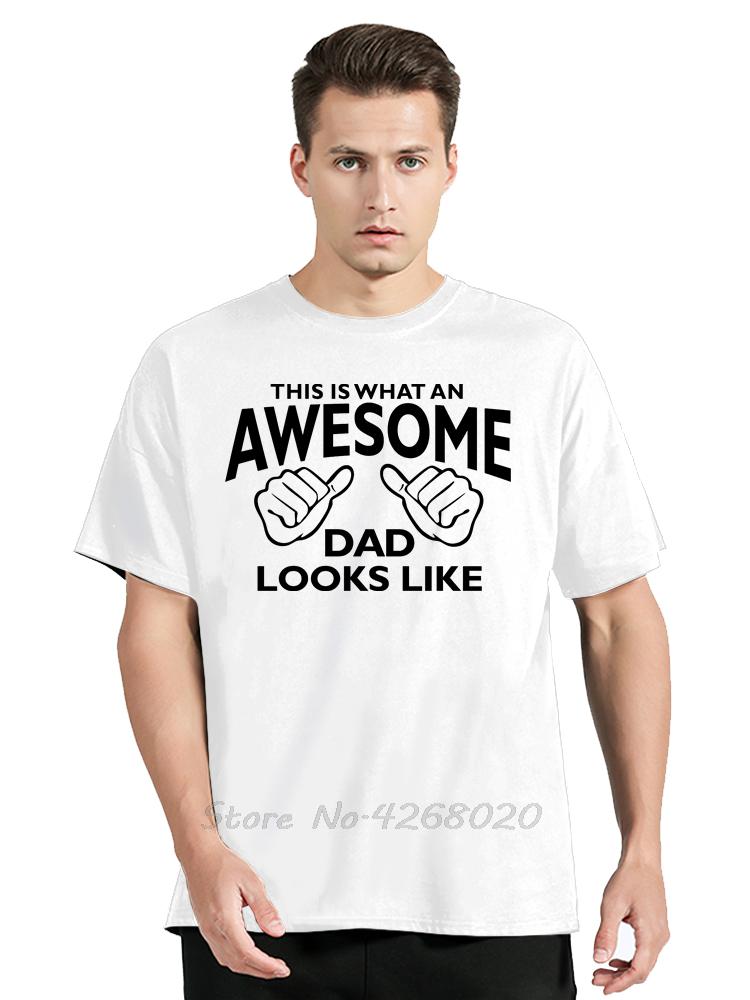 Mens Clothing AWESOME DAD This Is What An Dad Looks Like Oversized Tshirt Funny Dad Cotton Tshirt Daddy Fitness T Shirt Clothes