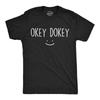 Mens Funny T Shirts Okey Dokey Sarcastic Smiling Graphic Tee for Men