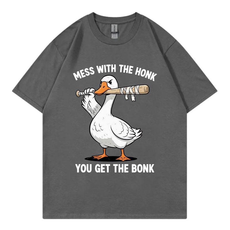 Mess with The Honk You Get The Bonk Funny Goose Meme T-shirt High Quality Fashion Oversized T-shirts Unisex Casual Loose T Shirt