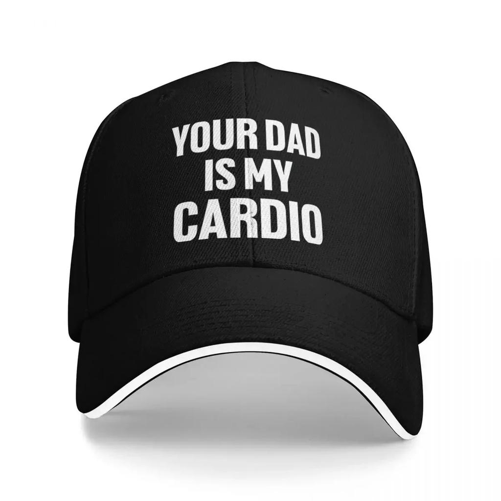 Your Dad Is My Cardio Humor Funny Outdoor Adventures Golf Hat Cap For Unisex Summer 2025
