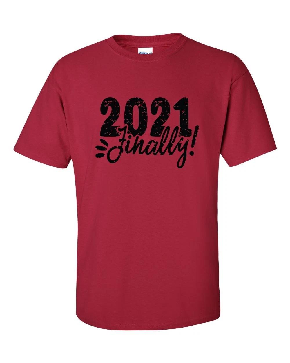 2021 Finally Funny New Year Unisex Adult Short Sleeve T-Shirt L