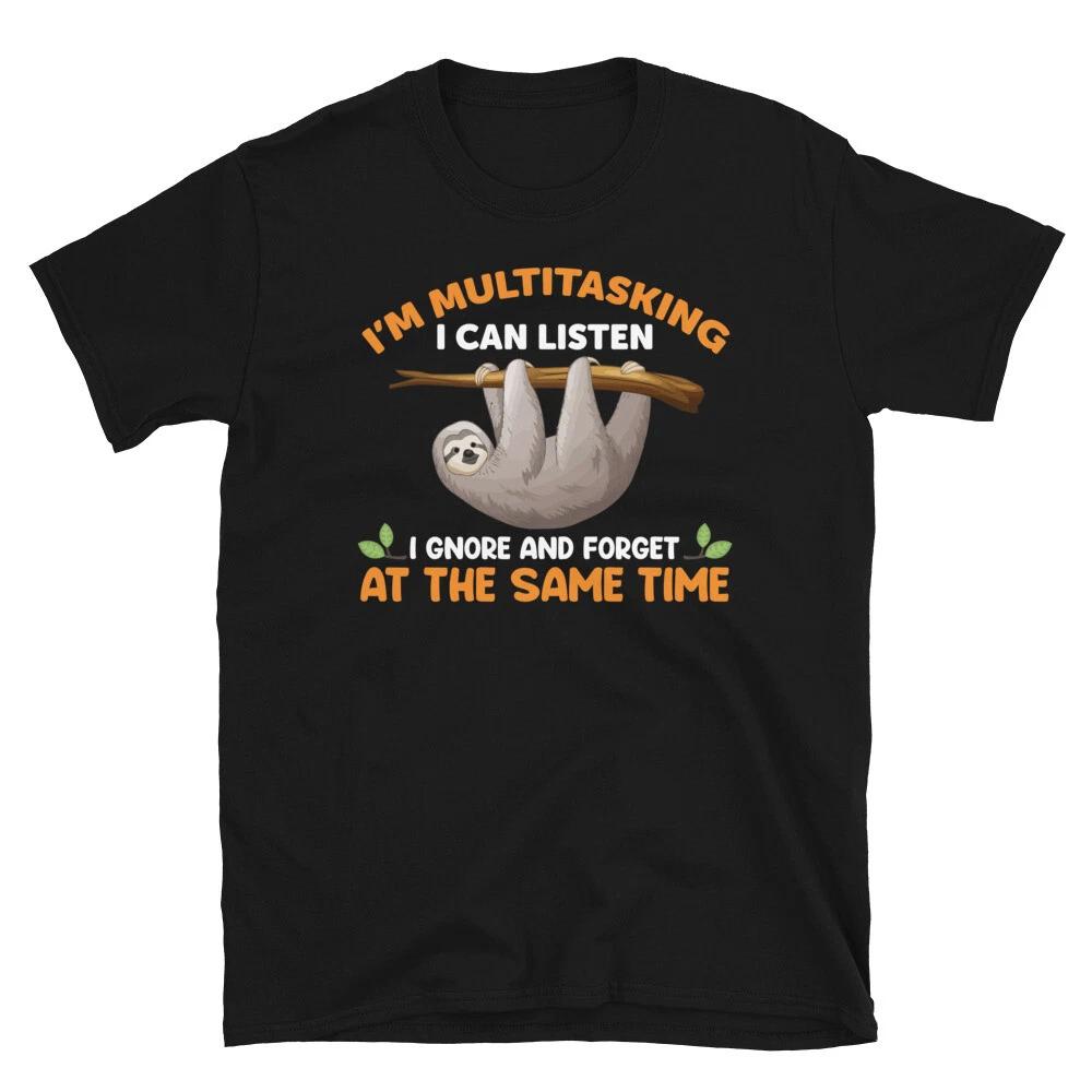 Multitasking Funny Novelty Sloth Classic Everyday Sarcastic Gift T-Shirt S