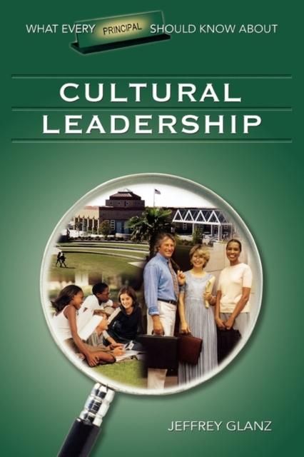 The What Every Principal Should Know About Cultural Leadership Book
