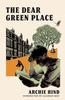 The Dear Green Place by Archie Hind Paperback Book 9781846976865