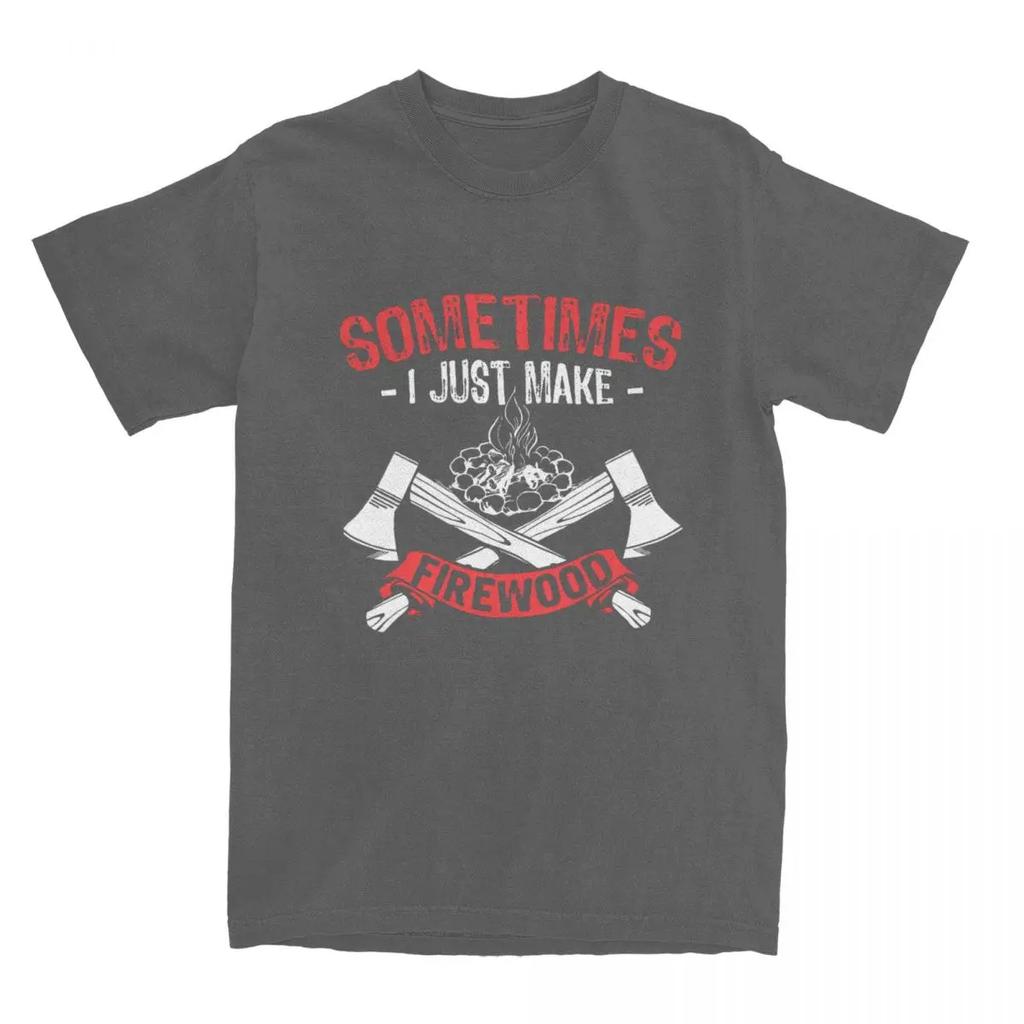 Firewood Campfire Men Women's T Shirt Carpenter Wood Working Apparel Awesome Tee Shirt T-Shirts Pure Cotton Graphic Clothing