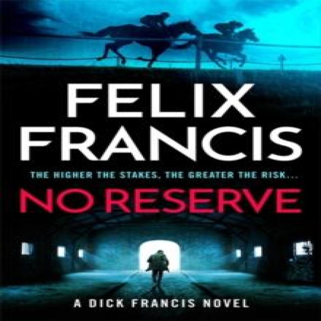 No Reserve by Felix Francis Hardback Book 9781804183212