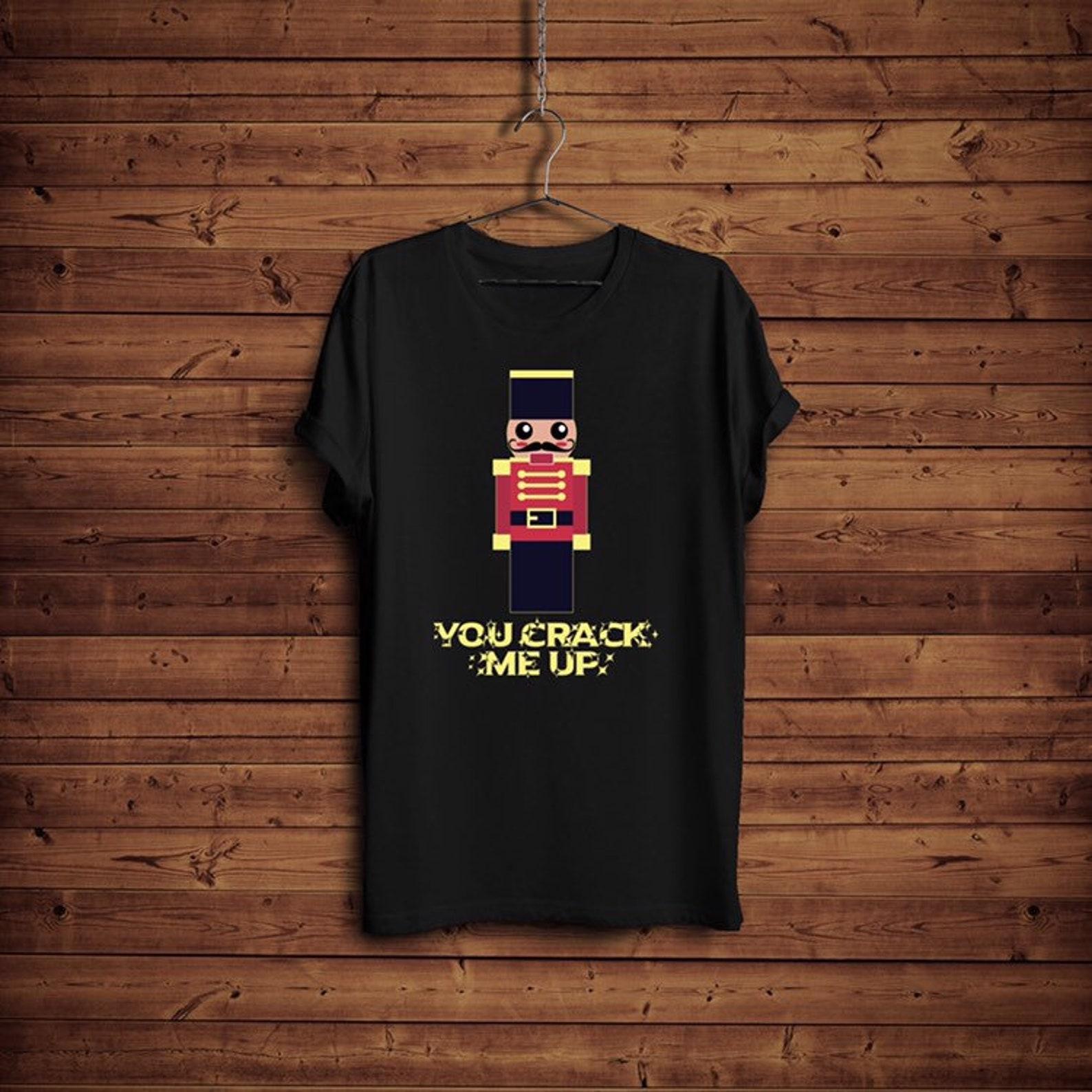 Nutcracker Teacher Shirt You Crack Me Up Funny Ballet Gift 2XL