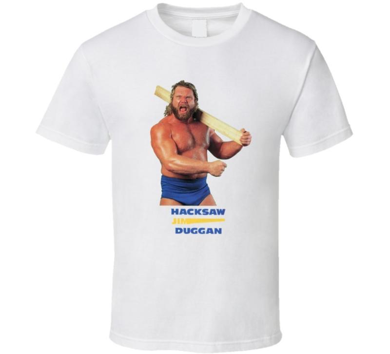 Hacksaw Jim Duggan Wrestling Legend Unisex T-Shirt