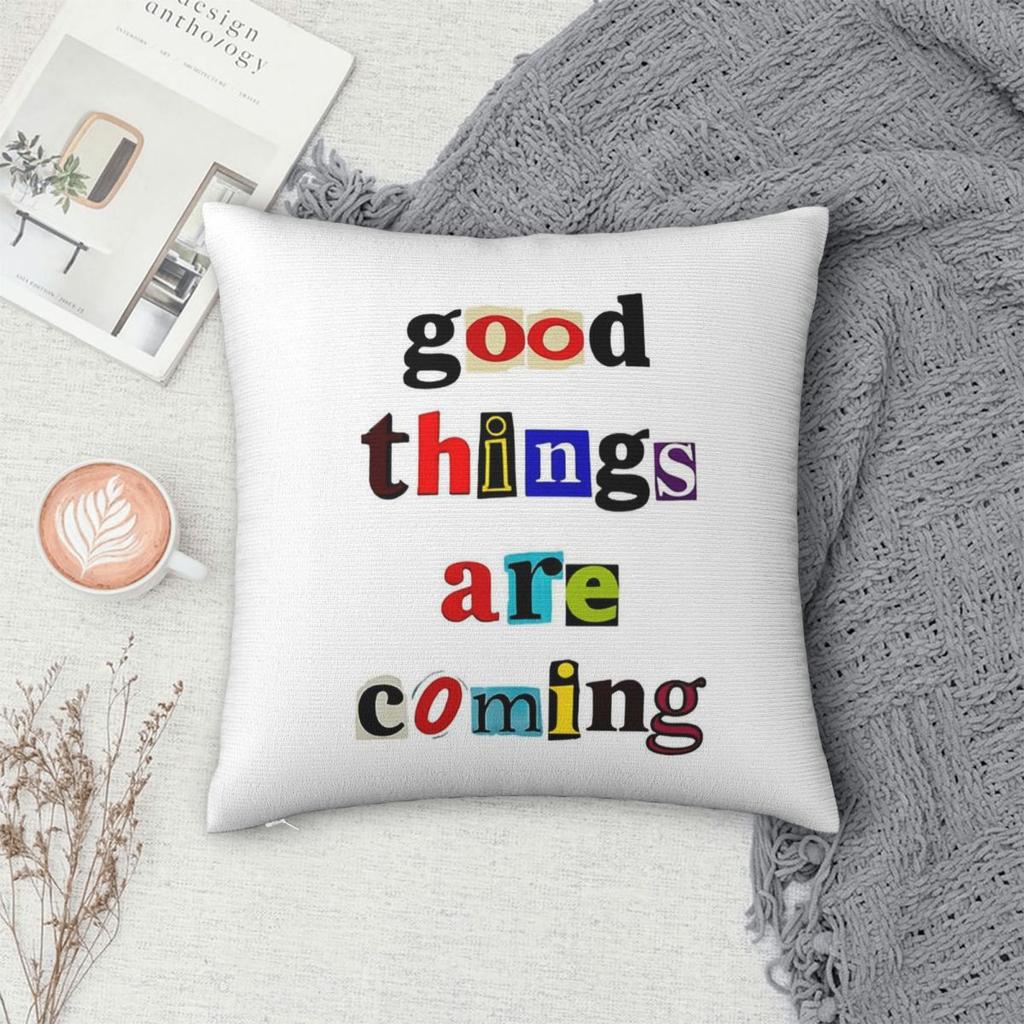 Good Things Are Coming Reminder Square Pillowcase Polyester Linen Velvet Pattern Zip Decor Sofa Cushion Cover 45X45