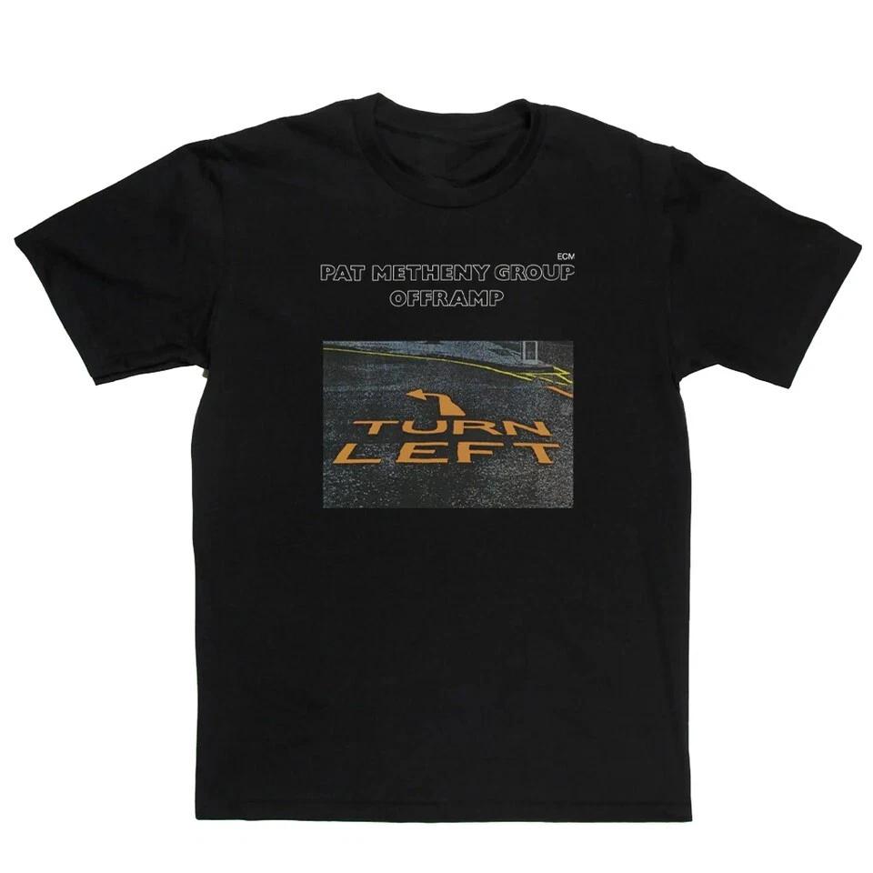 Turn Left Pat Metheny Group Tour Concert Shirt Black Unisex S-2345XL L