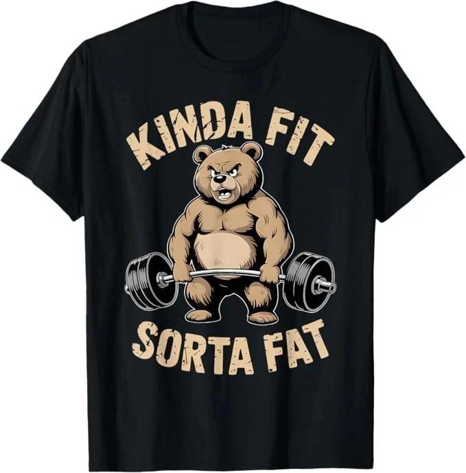 2025 Kinda Fit Sorta Fitness Bear Weight Workout T-shirt Print Design Comfortable and Fashionalbe Breathable Men's Clothing Tee