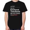 I Am An Emotional Time Bomb Funny Graphic T Shirts Summer Tops Tshirt New Arrival Goods Short Sleeve Tee Cotton Print T Shirt