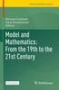 The Model and Mathematics: From the 19th To the 21st Century Book