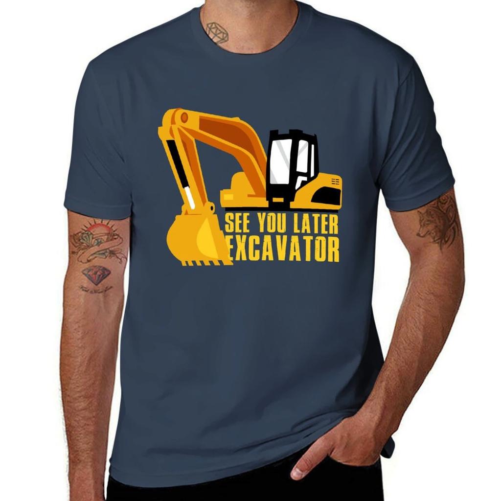 See You Later Excavator Tshirt Novelty Print Casual Tee Shirt Tshirt
