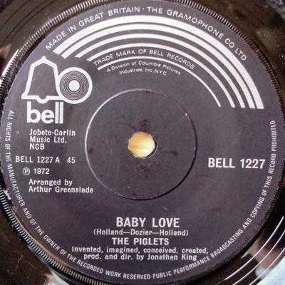 7inch Record PIGLETS  Baby Love BELL1227 Bell Records 1972 UK Pop Used