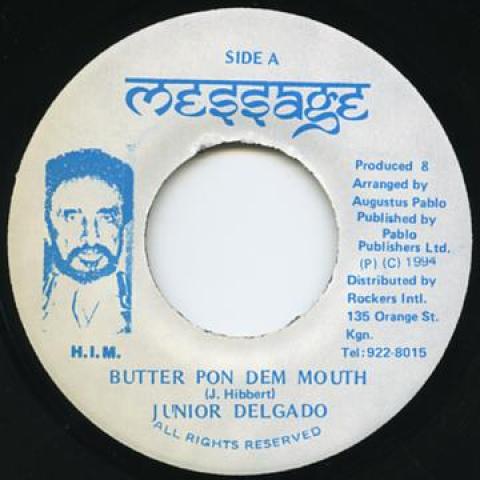 

7inch Record JUNIOR DELGADO - Butter Pon Dem Mouth DSR6838 Rockers/Message 1994 Jamaica Reggae, Ska & Dub Used