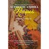 Authentic Andhra Recipes : Homestyle Recipes Directly From My Mother' Kitchen That You Can Master