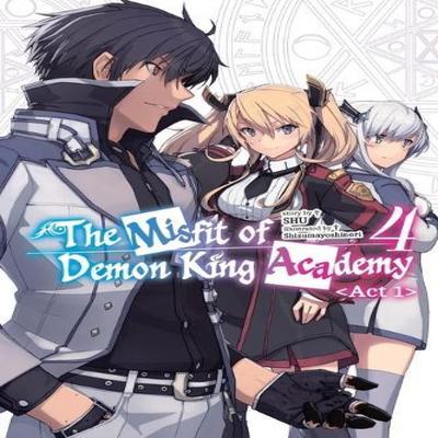 The Misfit of Demon King Academy Vol. 4 Act 1 Light Novel by Shu Shu Paperback Book 9781975389130