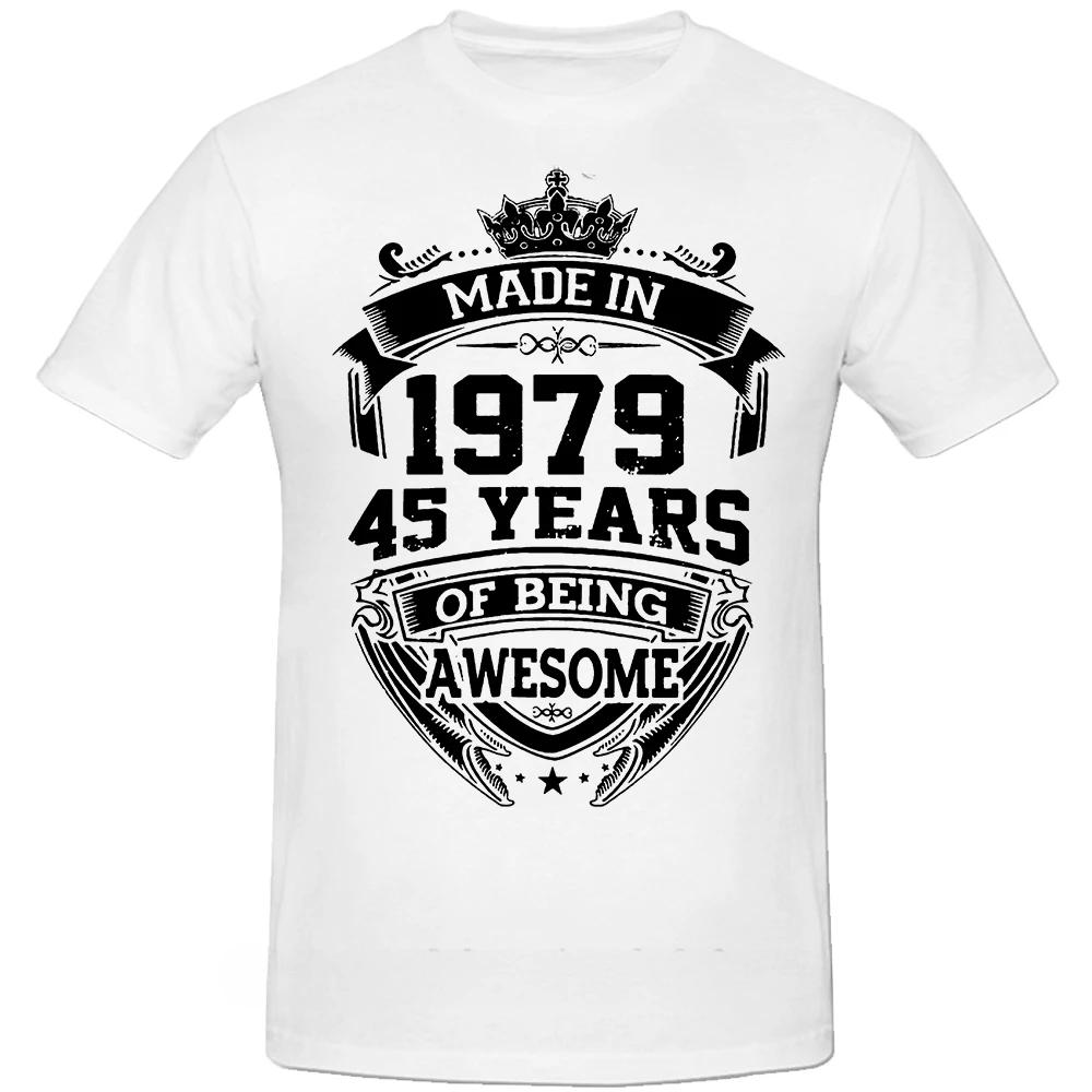 Graphic  Birthday Gifts Summer Style 45 Years of Being Awesome 45th T-shirt Mens Clothing Novelty Made In 1979 T Shirts