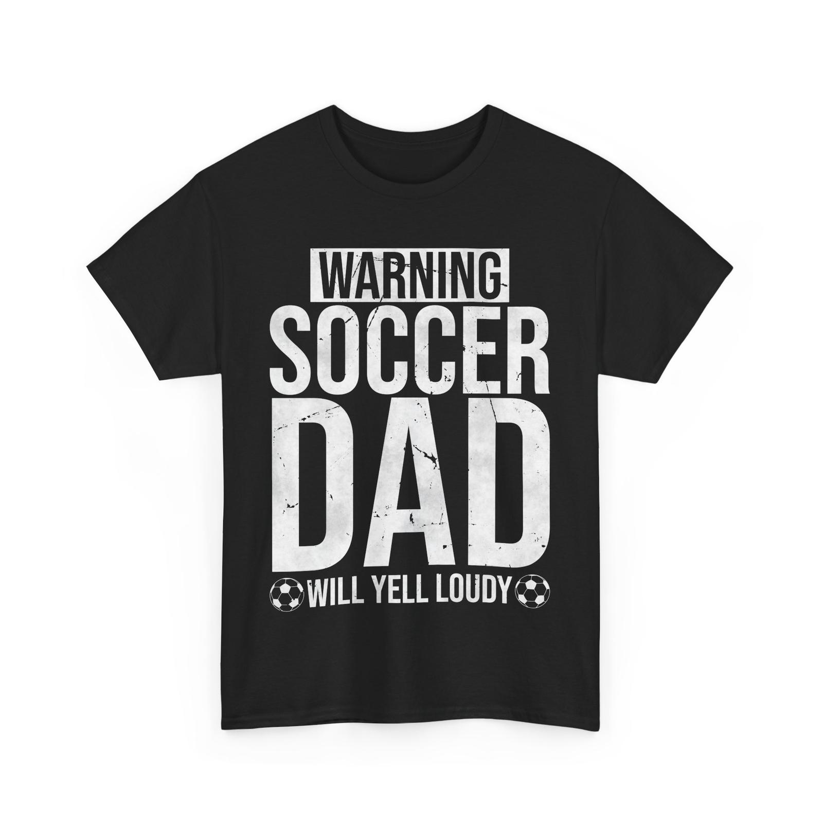 Soccer Dad Warning Soccer Dad Will Yell Loudly Father Men Vintage T-Shirt Mens Womens Tees Top S