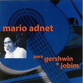 CD ADNET,MARIO - Para Gershwin E Jobim  325911001332 Indie Records Brazil Latin Used