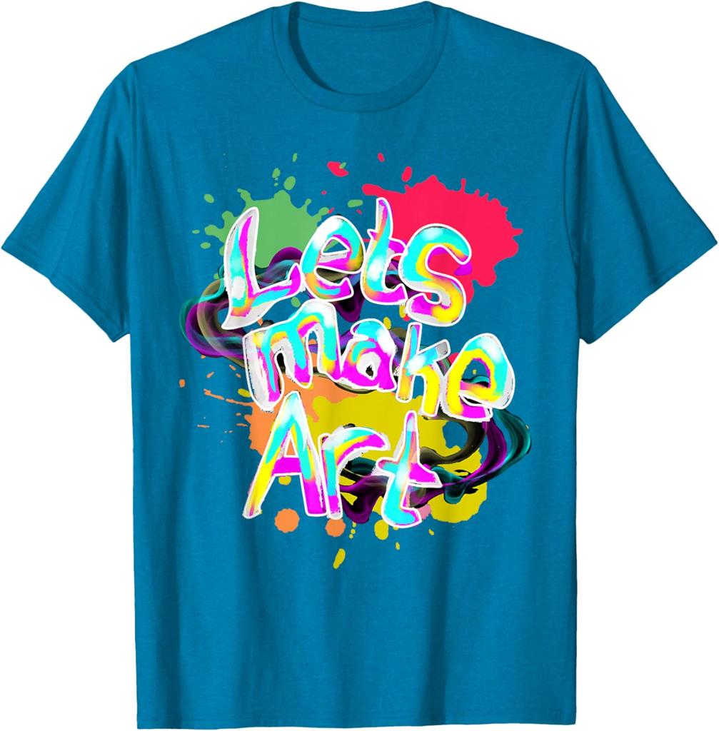 Lets Make Art Graphic Tee Colorful Paint Splatter Casual Short Sleeve TShirt for Artist