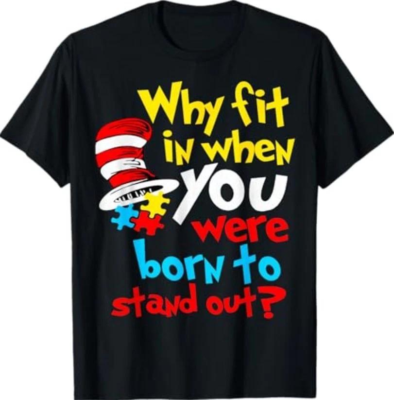 

Why Fit in Doctor Teacher Cat in Hat Cool Autism Awareness T-Shirt M