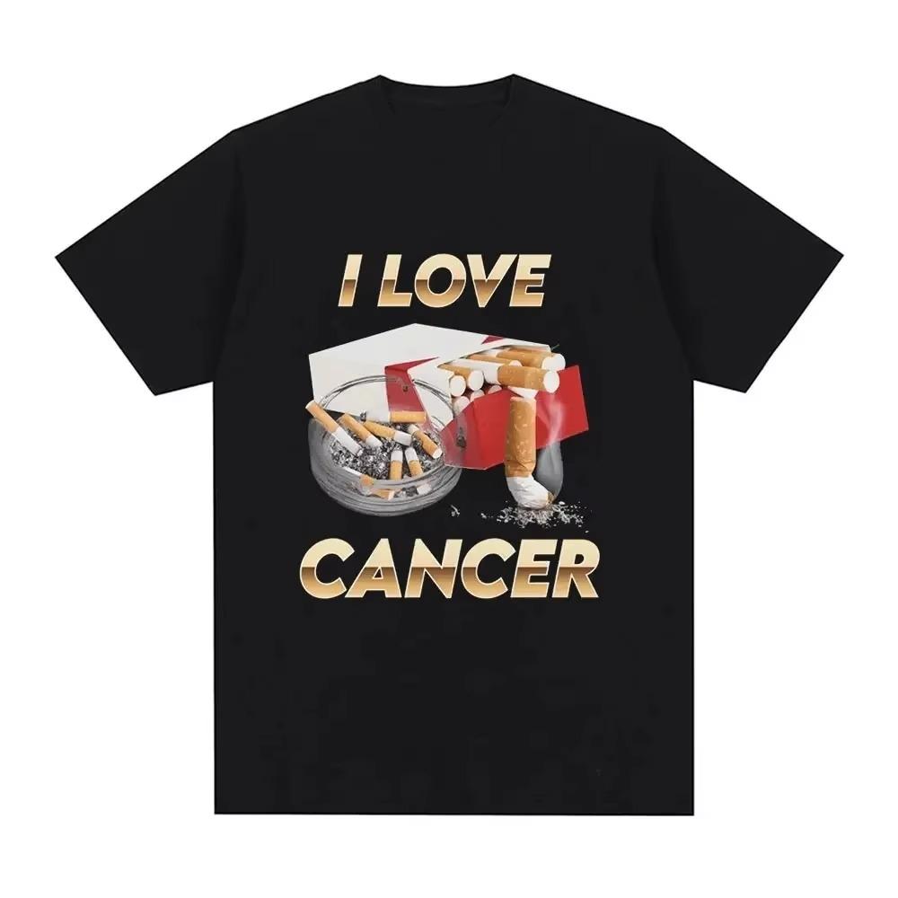 I Love Cancer Meme T-shirt Women's Fashion Retro T-shirt Summer Casual Large Men Short sleeved T-shirt Top Street Clothing