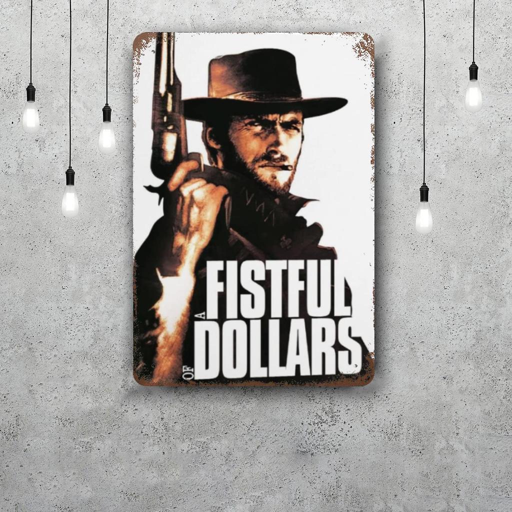 fistful of dollars Classic Poster Rusty Metal Plaque Retro Decorative Plate Bar Man Cave Garage Club Metal Sign Wall Decoration