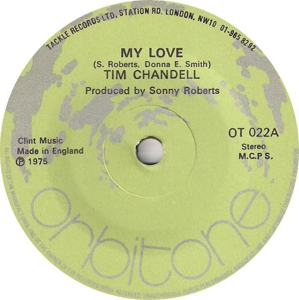 

7inch Record TIM CHANDELL My Love OT022 Orbitone Record 1975 UK Reggae Ska Dub Used