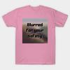 T Shirt Women Blurred For Your Safety Harajuku Print Kawaii Tshirt Summer Short Sleeve Female T-Shirt Top Tee