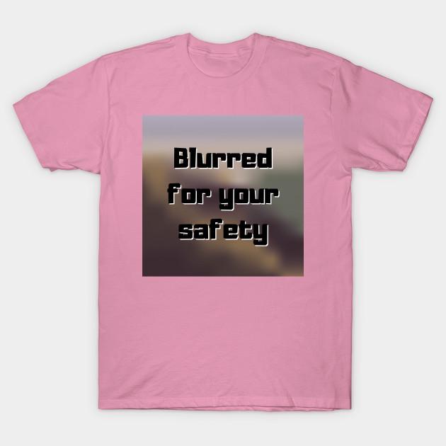 T Shirt Women Blurred For Your Safety Harajuku Print Kawaii Tshirt Summer Short Sleeve Female T-Shirt Top Tee