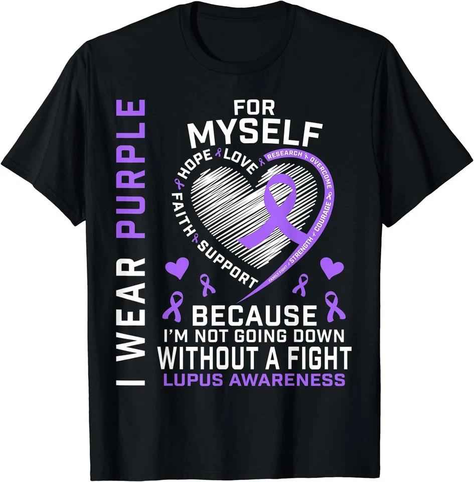 I Wear Purple For Myself Lupus Awareness Warriors Fighters T-Shirt L
