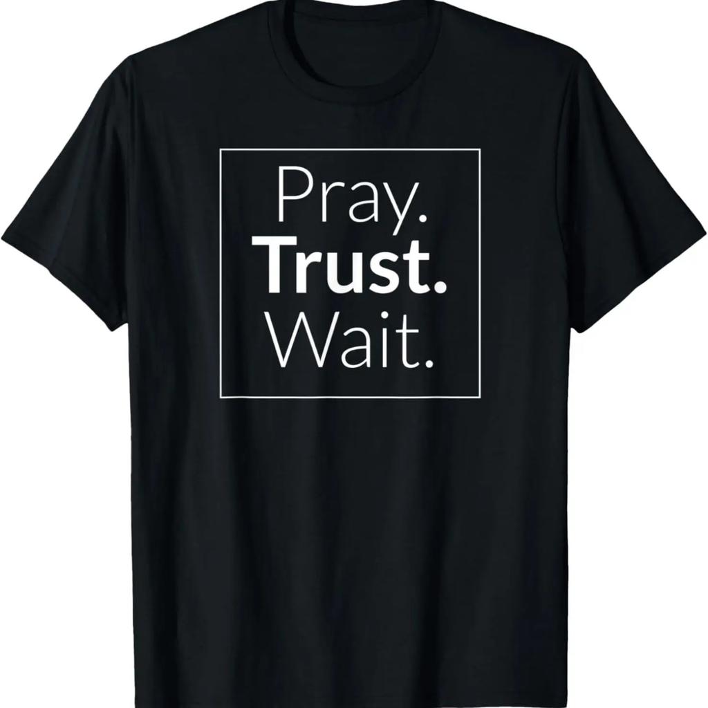 Pray, Trust, Wait Christian Bible T-Shirt