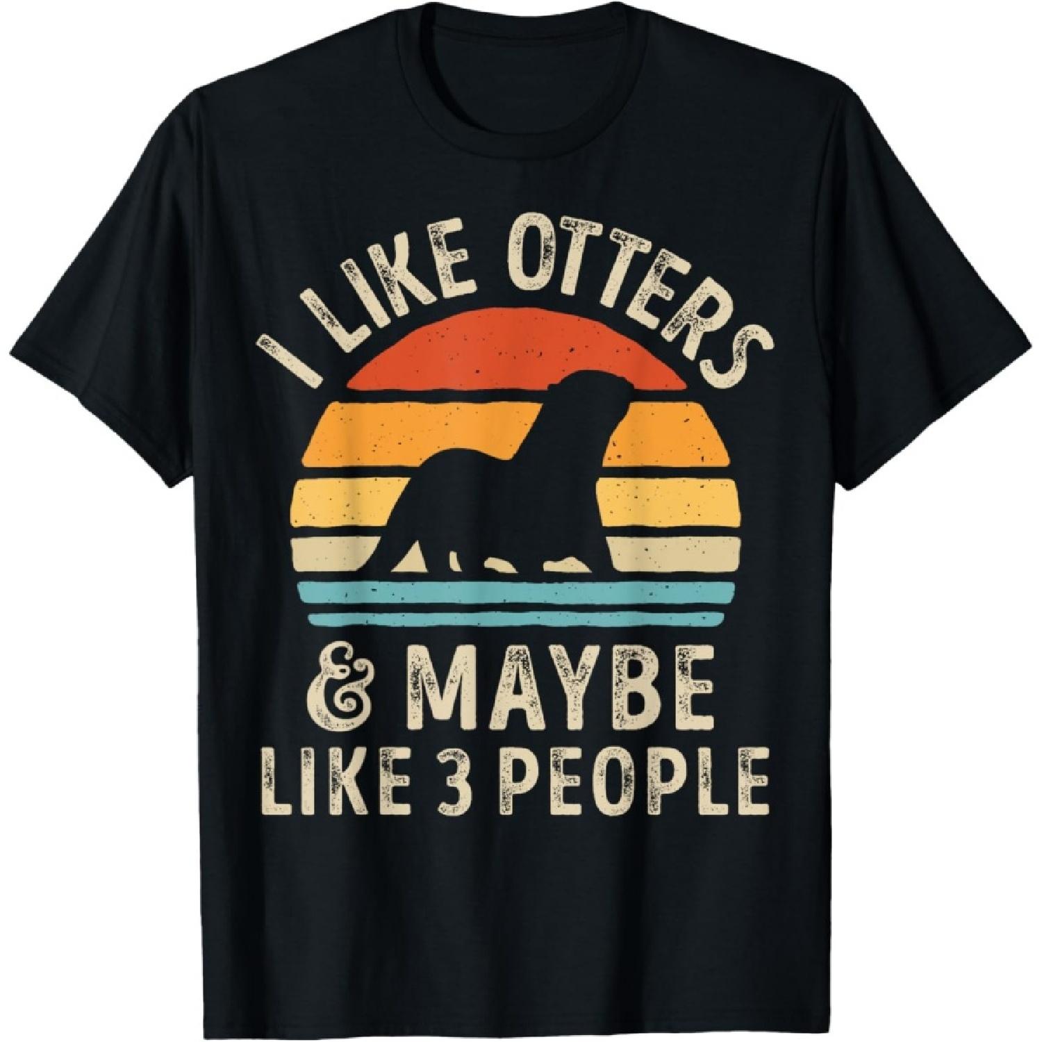 I Like Otters and Maybe 3 People Otter Lover Retro Vintage T-Shirt S