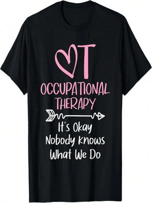 Es ist okay, niemand weiß, was wir tun - Ergotherapie OTA T-Shirt