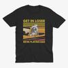 Funny D And D Shirt, Get In Loser We're Playing D And D T-Shirt, Dungeon Master Gift, Tabletop RPG Shirt, Dungeons And Dragons