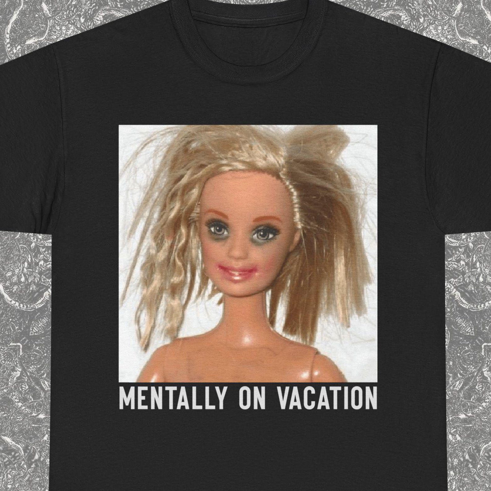 Mentally on vacation Funny Doll face Meme Gift Shirt, Bestie, Weird Shirt, Sarcasti Tee, Funny Summer Unique Doll Weird Shirt 3XL