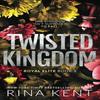 Twisted Kingdom by Rina Kent Paperback Book 9781685450533