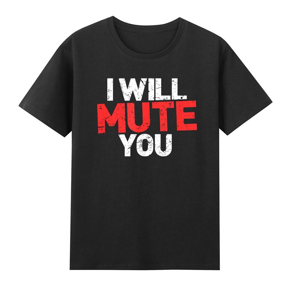 I Will Mute You Audio Engineer Funny Sound Guy Quote TShirt S